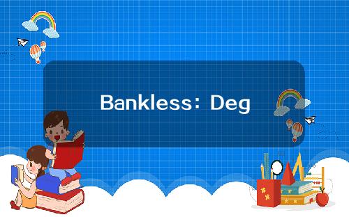 Bankless：Degen玩家如何抓住比特币减半机会